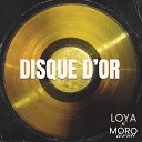 Loya feat. Moro Le Vrai - Disque d'or