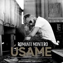 Romanti Montero - Usame