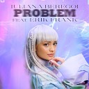 Iuliana Beregoi feat Erik Frank - Problem