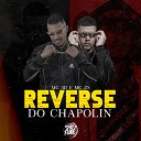 MC ZS MC 3D DJ Gustavo Smith - Reverse do Chapolin