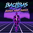 BachBas - Dance Your Dance