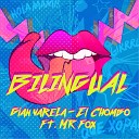 Gian Varela feat El Chombo Mr Fox - Bilingual feat El Chombo Mr Fox