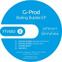 G Prod - Boiling Bubble Reedale Rise Remix