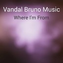 Vandal Bruno Music - Izinja Zami