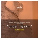 Blaktone - Under My Skin Just Her Remix
