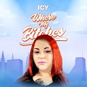 Icy - Where My Bitches