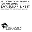 Matt Caseli Glynn Tandy feat Amy Chase - Saya Suka I Like It JunkDNA Olic Remix