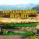 Los centenarios del Valle - El Vago