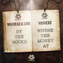 Warhead - Where The Money At