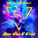 Caca Werneck VMC feat Akadah - Que Vibe Essa Akadah Remix