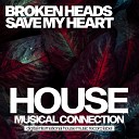Broken Heads - Save My Heart Dub Mix