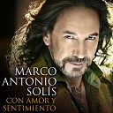 Marco Antonio Sol s - Sigue Sin M