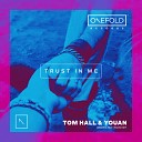 Tom Hall Youan - Trust In Me Radio Edit