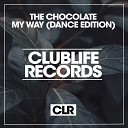 The Chocolate - My Way Dance Edit