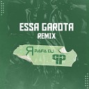 Rafa DJ feat Taty Princesa Mc Plebeu - Essa Garota Remix