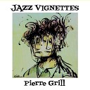 Pierre Grill - Free Playing with Berth