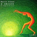 Martin Piazze feat Matias Maez Maite de la Orden Fernando Santodomingo Juan de Gaudio Bebo chacoma Fabian… - Chacarera del Ansioso