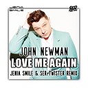 John Newman - Love Me Again Jenia Smile Ser Twister Extended…