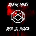 Rebel Mess - Red Black