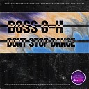 Boss G H - Dont Stop Dance