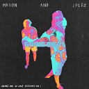 Mason Julez - Feel Good Live