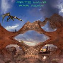 FRITZ MAYR - LONG AGO AND FAR FROM HOME 08 20