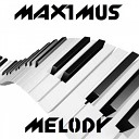 MAXIMUS - Melody Original Mix