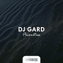 DJ Gard - Priorities Extended Mix