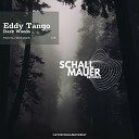 Eddy Tango - Dark Woods