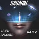 DAVID PALAGIN Rad Z - Gagarin