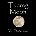 Vic DiVenere - Tuareg Moon