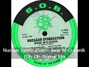 NUCLEAR SYNDICATION - BASE M O KANIK OH OH RIGINAL MIX