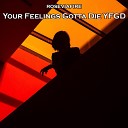 Roseviafire - Your Feelings Gotta Die Yfgd