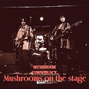 Mushroom Conspiracy - Cannon