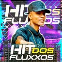 Hit dos fluxxos luciano chavasca - Joga Bunda e Vai