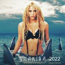 Shakira - Whenever Wherever KaktuZ Remix 2022