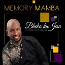 Memory Mamba feat DR Faith Khanyile - Bheka Ku Jesu