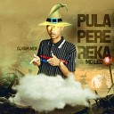 DJ Guh mdk Mc Leo - Pula Perereka