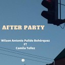 Wilson Antonio Pulido Bohorquez Camila Tellez - After Party