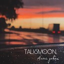 TALISMOON - Алый закат