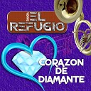 Banda El Refugio - Me las Vas a Pagar