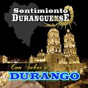 Sentimiento Duranguense - De Zacatecas a Missouri