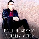 Rauf Huseynov - Iyulskiy Veter