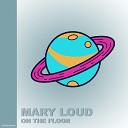 Mary Loud - On The Floor Original mix