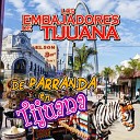 Los Embajadores De Tijuana - Hombre de Ley