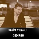 Rasim Aslanli - Gedirem