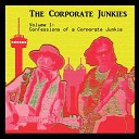 The Corporate Junkies - The Band Song