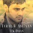 Tural feat Aslixan - Tek Insan
