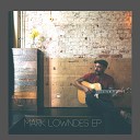 Mark Lowndes - Love A Little