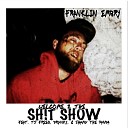 Franklin Embry - Welcome 2 the Sh t Show feat T J Freeq Drunky Shamu The…